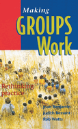 Making Groups Work: Rethinking practice