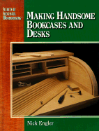 Making Handsome Bookcases and Desks