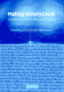 Making History Count: A Primer in Quantitative Methods for Historians