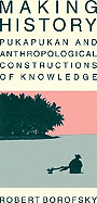 Making History: Pukapukan and Anthropological Constructions of Knowledge