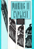 Making It Explicit: Reasoning, Representing, and Discursive Commitment