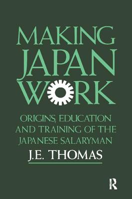 Making Japan Work - Thomas, J.E.