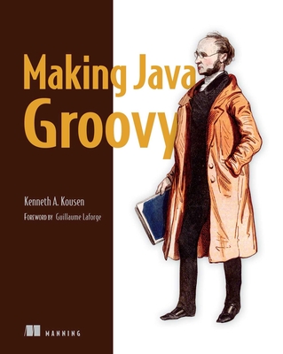 Making Java Groovy - Kousen, Ken