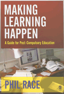 Making Learning Happen: A Guide for Post-Compulsory Education