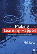 Making Learning Happen: A Guide for Post-Compulsory Education