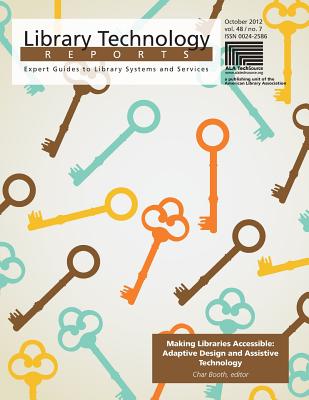 Making Libraries Accessible: Adaptive Design and Assistive Technology - Char, Booth (Editor)