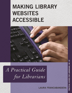 Making Library Websites Accessible: A Practical Guide for Librarians