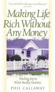 Making Life Rich Without Any Money: Finding Joy in What Really Matters