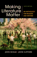 Making Literature Matter: An Anthology for Readers and Writers