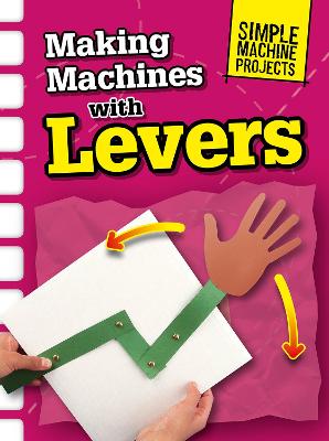 Making Machines with Levers - Oxlade, Chris