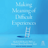 Making Meaning of Difficult Experiences: A Self-Guided Program