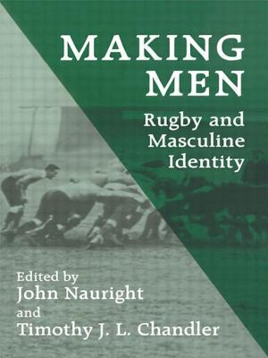 Making Men: Rugby and Masculine Identity - Chandler, Timothy J L (Editor), and Nauright, John (Editor)