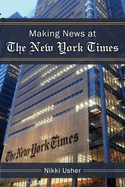 Making News at the New York Times