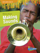 Making Noise!: Making Sounds