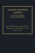 Making Nothing Happen: Five Poets Explore Faith and Spirituality