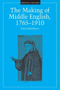 Making of Middle English, 1765-1910: Volume 18