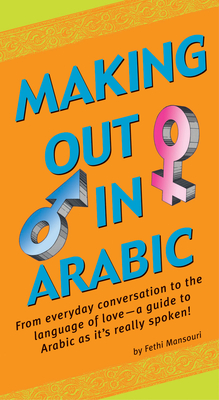 Making Out in Arabic - Mansouri, Fethi