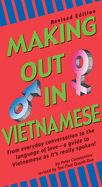 Making Out in Vietnamese: Revised Edition (Vietnamese Phrasebook)