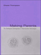 Making Parents: The Ontological Choreography of Reproductive Technologies