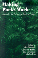Making Parks Work: Strategies for Preserving Tropical Nature