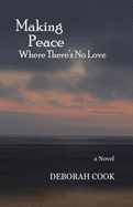 Making Peace Where There's No Love