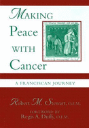 Making Peace with Cancer: A Franciscan Journey