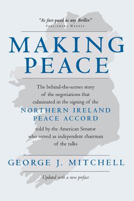 Making Peace - Mitchell, George, Senator