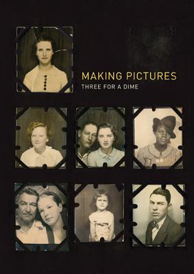 Making Pictures: Three for a Dime - Payne, Maxine (Introduction by), and Jones, Phillip March (Foreword by)