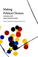 Making Political Choices: Canada and the United States