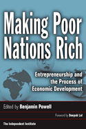 Making Poor Nations Rich: Entrepreneurship and the Process of Economic Development