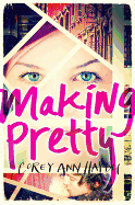 Making Pretty - Haydu, Corey Ann