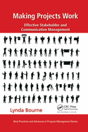 Making Projects Work: Effective Stakeholder and Communication Management