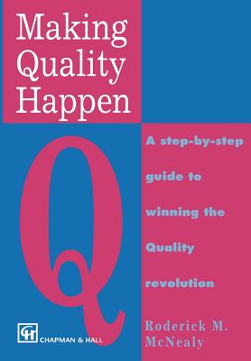 Making Quality Happen - McNealy, R M