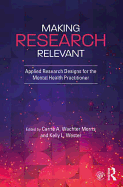Making Research Relevant: Applied Research Designs for the Mental Health Practitioner