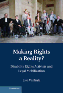 Making Rights a Reality?: Disability Rights Activists and Legal Mobilization