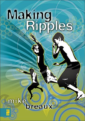 Making Ripples - Breaux, Mike