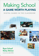 Making School a Game Worth Playing: Digital Games in the Classroom