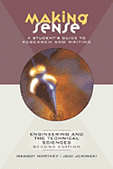 Making Sense: A Student's Guide to Research and Writing: Engineering and the Technical Sciences