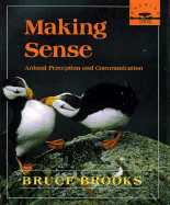 Making Sense: Animal Perception and Communication - Brooks, Bruce