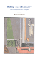 Making Sense of Humanity: And Other Philosophical Papers, 1982-1993