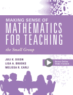 Making Sense of Mathematics for Teaching the Small Group: (small-Group Instruction Strategies to Differentiate Math Lessons in Elementary Classrooms)