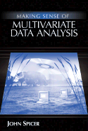 Making Sense of Multivariate Data Analysis: An Intuitive Approach