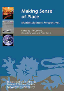 Making Sense of Place: Multidisciplinary Perspectives