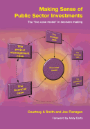 Making Sense of Public Sector Investments: The Five Case Model in Decision Making