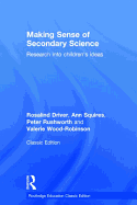 Making Sense of Secondary Science: Research into children's ideas