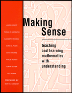 Making Sense: Teaching and Learning Mathematics with Understanding