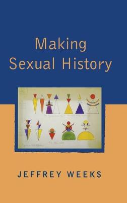 Making Sexual History - Weeks, Jeffrey