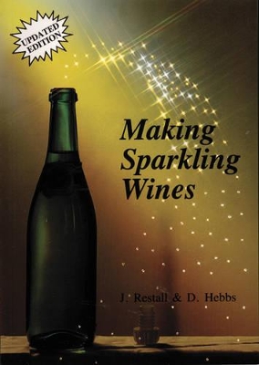 Making Sparkling Wines - Restall, John, and Hebbs, Donald