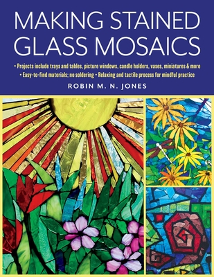 Making Stained Glass Mosaics - Jones, Robin M N