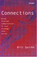 Making the Connections: Using Internal Communication to Turn Strategy into Action